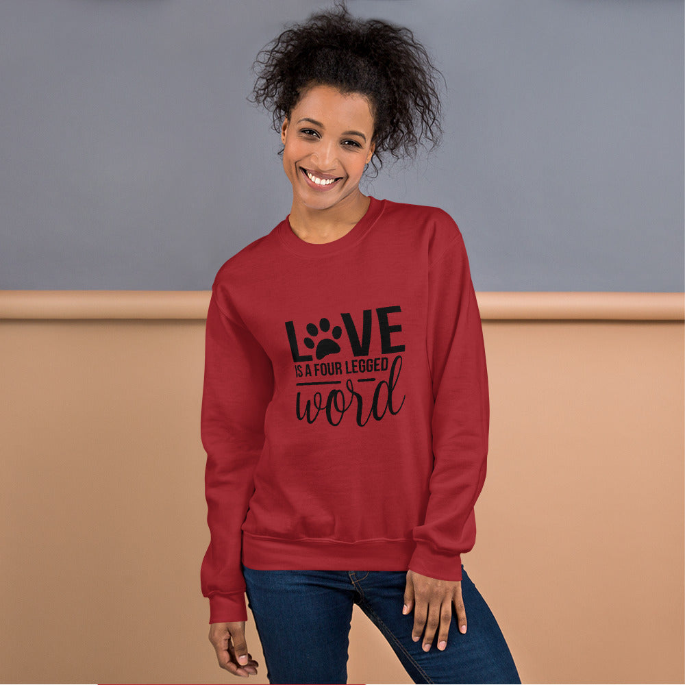 Love is a Four-Legged Word Sweatshirt
