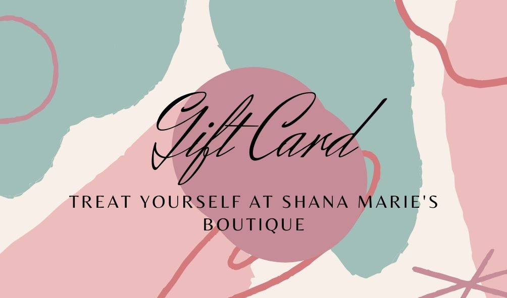Shana Marie's Boutique Gift Card